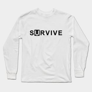 Survive - Light Long Sleeve T-Shirt